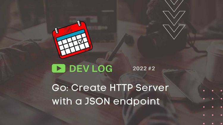 Go: Serve HTTP JSON API for in-memory objects (DevLog #002)
