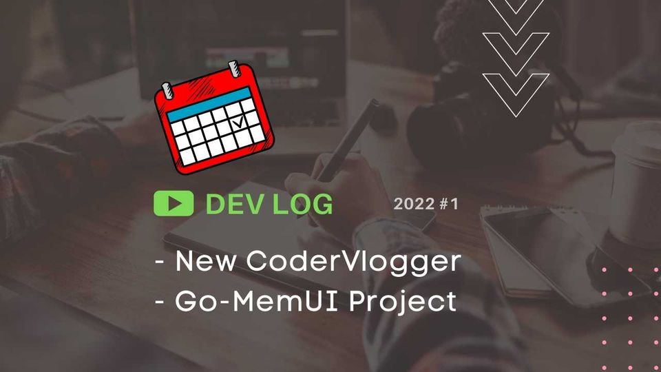 New CoderVlogger & Go-MemUI Project (DevLog #001)